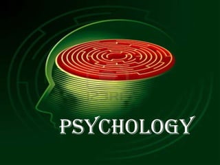 Psychology

 