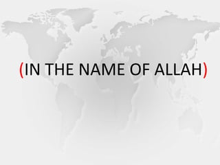 (IN THE NAME OF ALLAH)
 
