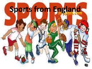 Sports from England

 