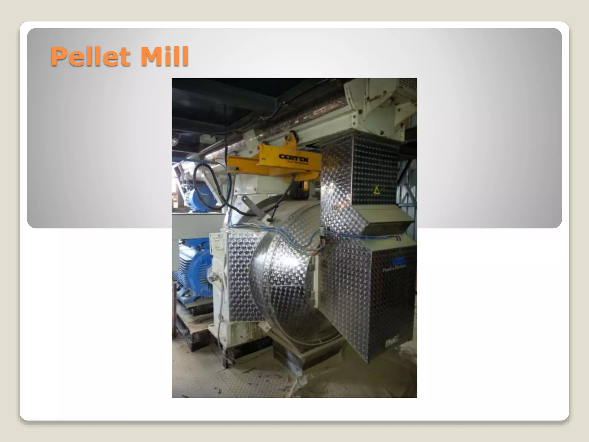 Pellet Mill 
 
