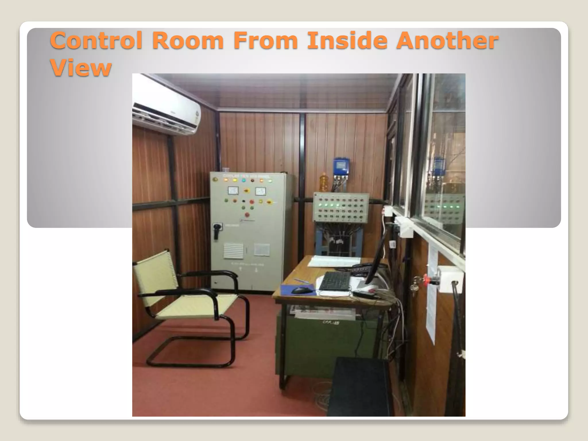 Control Room From Inside Another 
View 
 