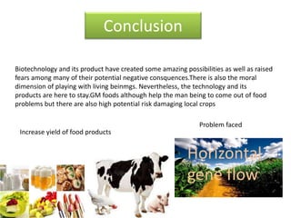 Transgenic animal
Method 1
Method 2
DNA
Embryonic stem cells
Selection cells expressing
desired gene
Inject
transformed
ES cells into
inner cell mass
blastocyst
Inner cell mass
Implantt in
uterus
Foster
mother
Test offspring for prescence of
gene
Male heterozygote offspring to
produce homozygous transgenic
Implant in
uterus
Desired gene
(with vector)
Fertilized egg
pronuclei
 