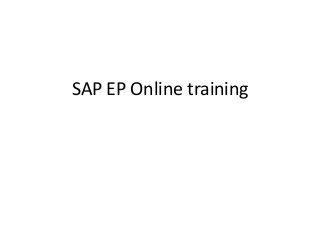 SAP EP Online training
 