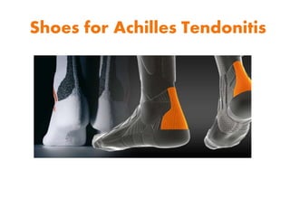 Shoes for Achilles Tendonitis
 