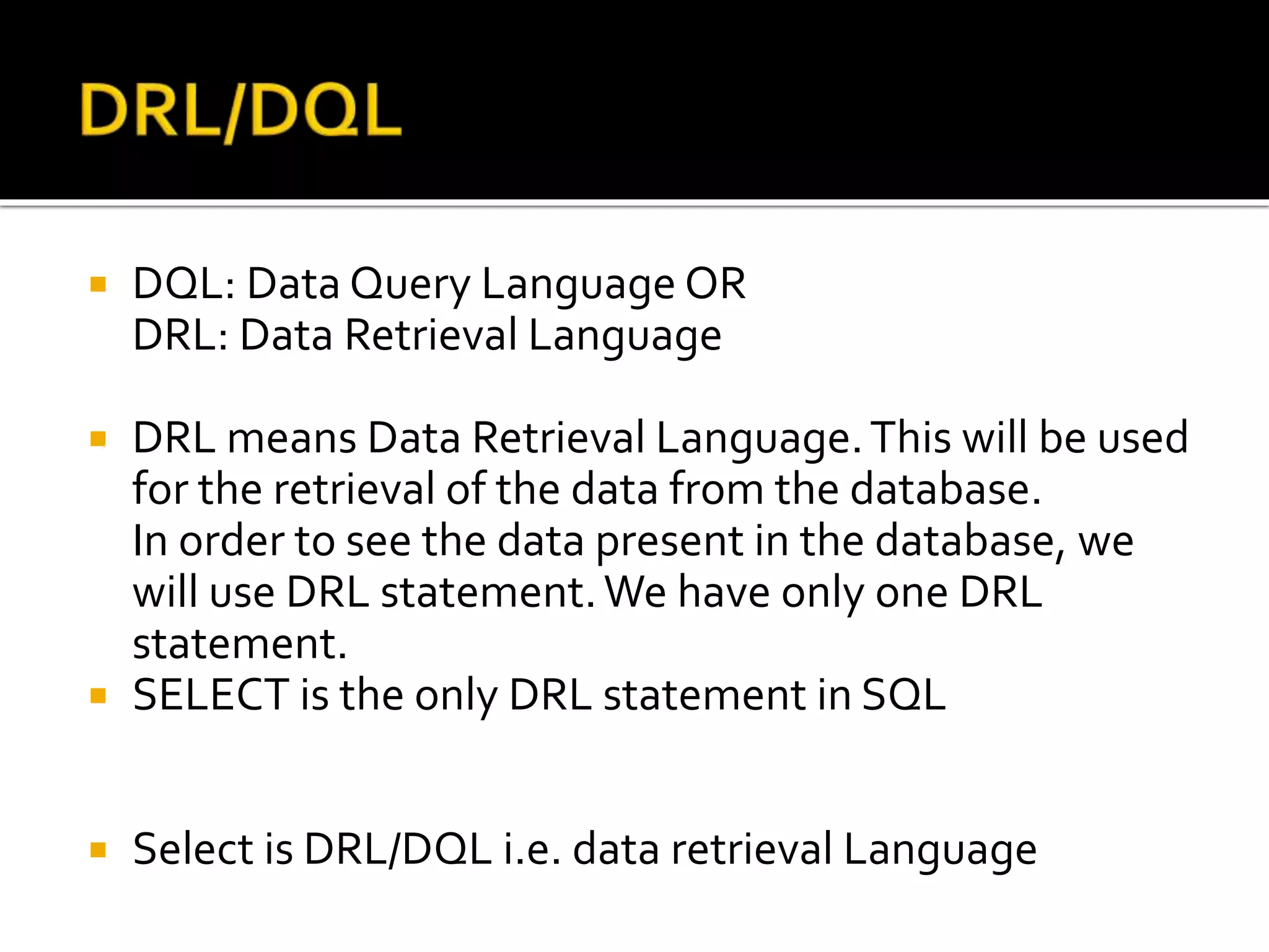 DML, DDL, DCL ,DRL/DQL and TCL Statements in SQL with Examples | PPT