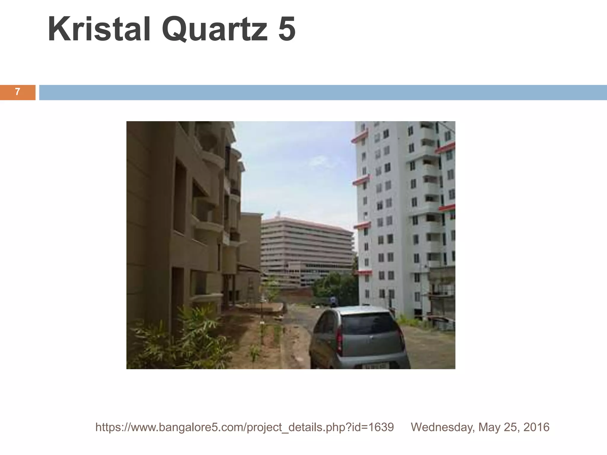 Kristal Quartz 5
Wednesday, May 25, 2016
7
https://www.bangalore5.com/project_details.php?id=1639
 