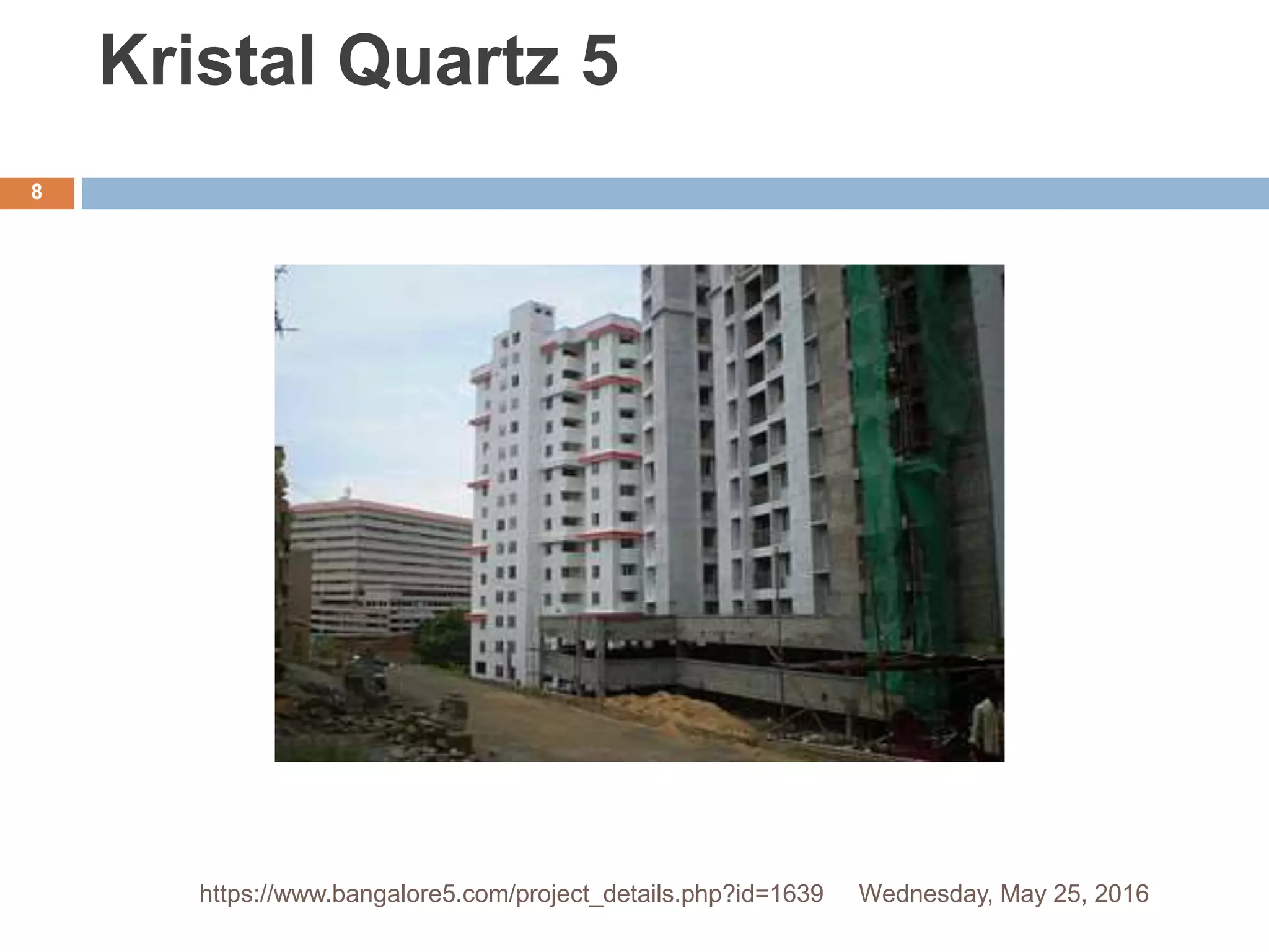 Kristal Quartz 5
Wednesday, May 25, 2016
8
https://www.bangalore5.com/project_details.php?id=1639
 