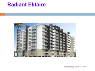 Radiant Elitaire
Wednesday, June 15, 2016
2
 
