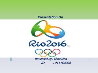 Presented By : Ebna Sina
ID : 011162092
Presentation On
 
