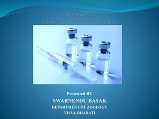 Presented BY
SWARNENDU BASAK
DEPARTMENT OF ZOOLOGY
VISVA-BHARATI
 