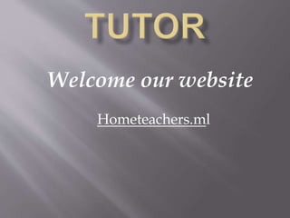 Welcome our website
Hometeachers.ml
 