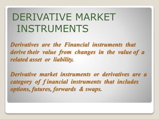 characterstics of derivative market instruments power point ...