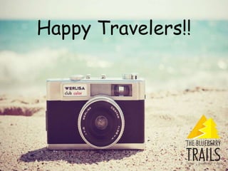 Happy Travelers!!
 