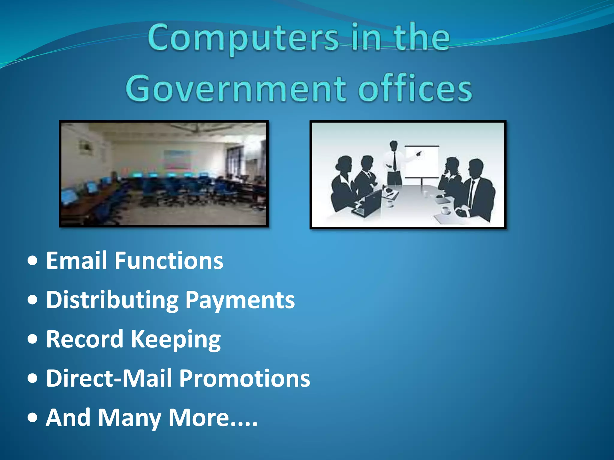 • Email Functions
• Distributing Payments
• Record Keeping
• Direct-Mail Promotions
• And Many More....
 