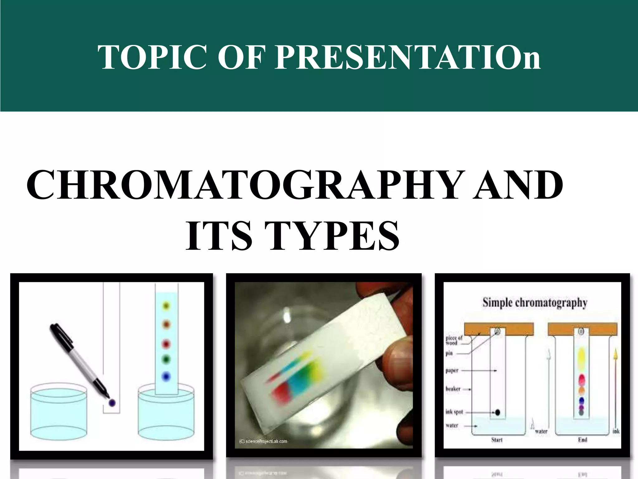 chromatography and its types | PPTX