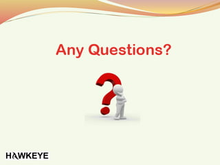 Hawk Eye- Venkat's ppt