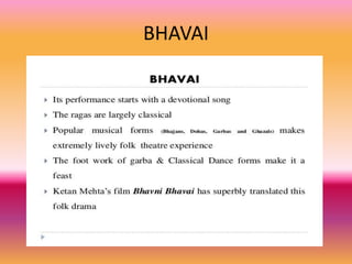 BHAVAI
 