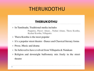 THERUKOOTHU
 