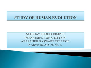 NIRBHAY SUDHIR PIMPLE
DEPARTMENT OF ZOOLOGY
ABASAHEB GARWARE COLLEGE
KARVE ROAD, PUNE-4.
 