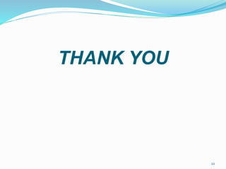 THANK YOU
22
 