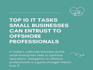 Top 10 IT Tasks Small Businesses Can Entrust to Offshore Profession