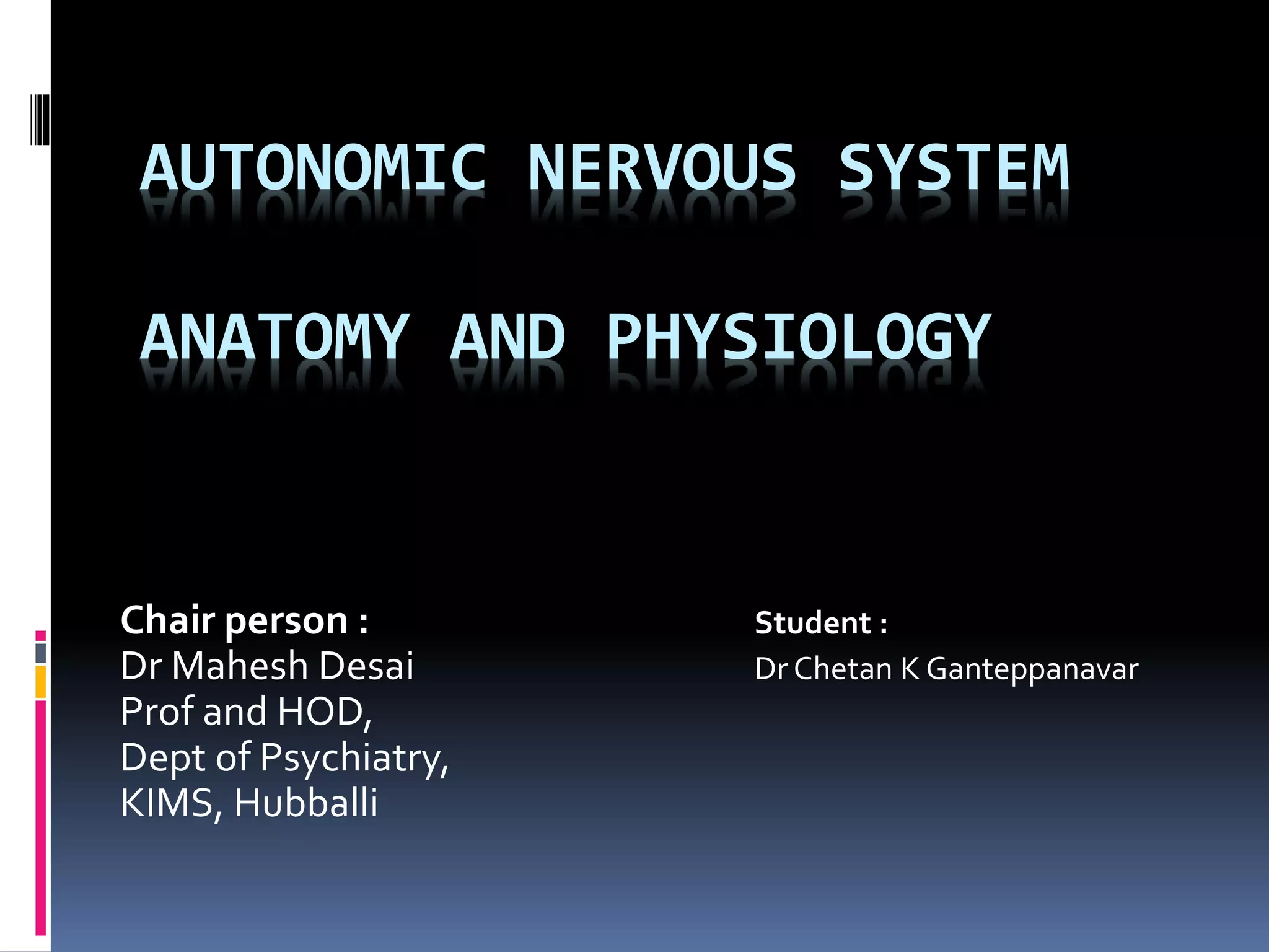 Autonomic Nervous System (ANS) - Anatomy and Physiology | PPTX