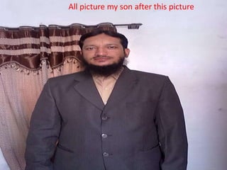 All picture my son after this picture
 