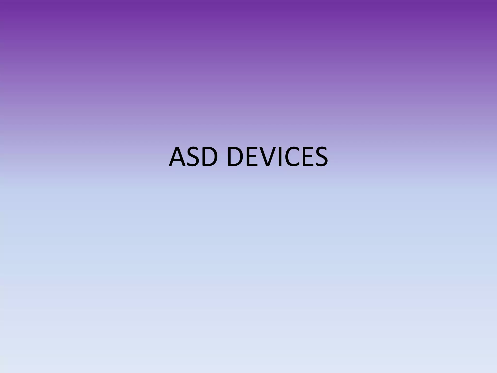 ASD DEVICES