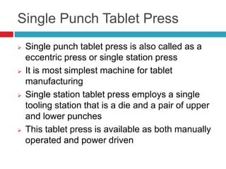 Steps associated with Single punch & Rotatory 
punch machine 
 