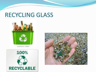 RECYCLING GLASS
 