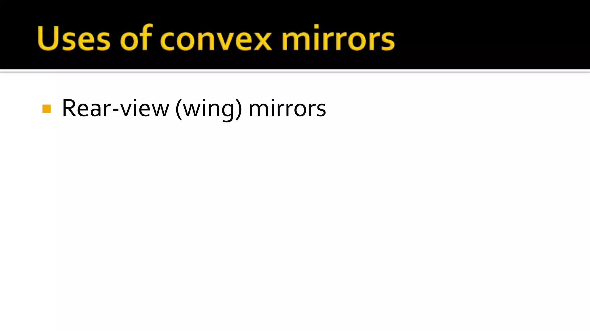  Rear-view (wing) mirrors
 