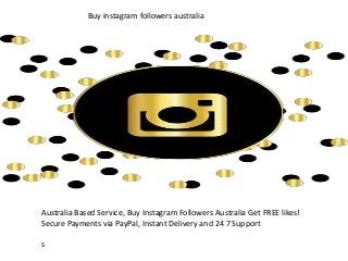 Buy instagram followers australia
Australia Based Service, Buy Instagram Followers Australia Get FREE likes!
Secure Payments via PayPal, Instant Delivery and 24 7 Support
s
 