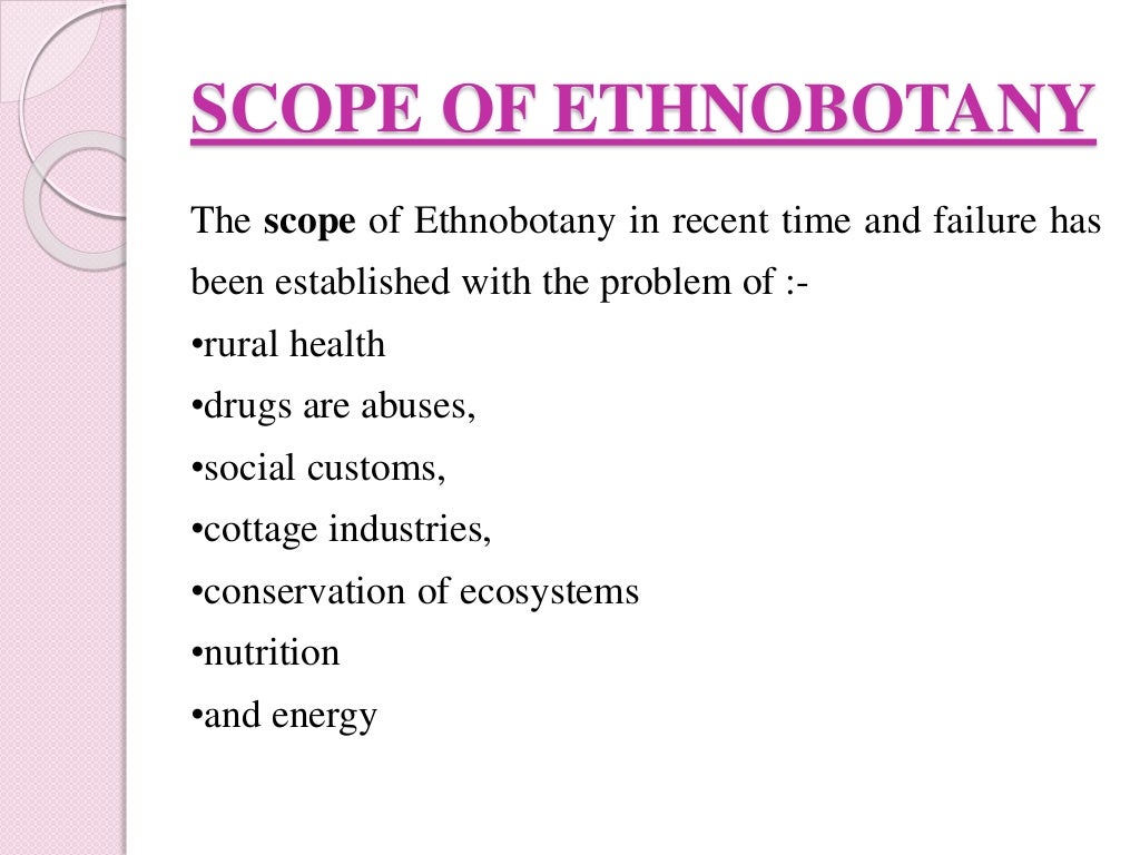 Ethnobotany, history of ethnobotany, aims and objective of ethnobotan…