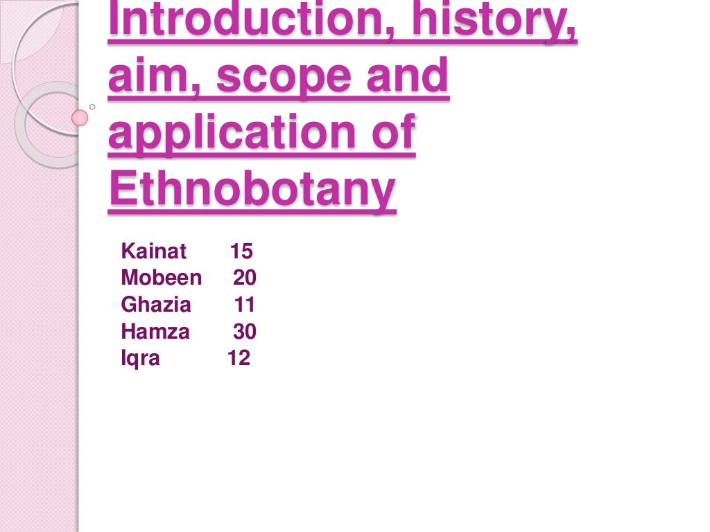 Ethnobotany, history of ethnobotany, aims and objective of ethnobotan…