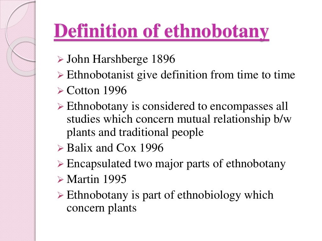 Ethnobotany, history of ethnobotany, aims and objective of ethnobotan…