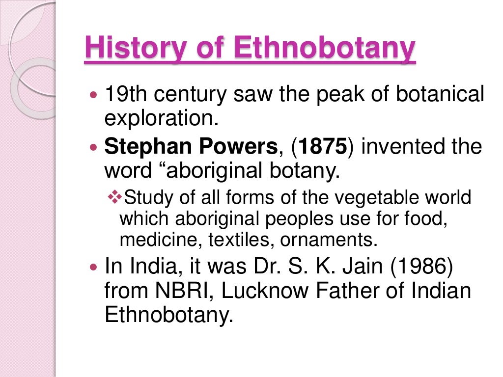 Ethnobotany, history of ethnobotany, aims and objective of ethnobotan…