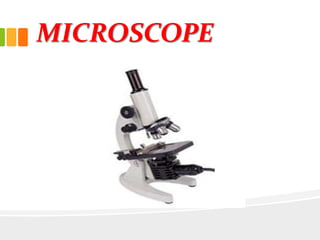 MICROSCOPE
 