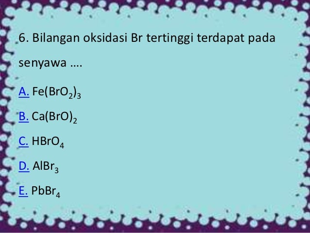 Bilangan Oksidasi Cl Tertinggi Terdapat Dalam Senyawa