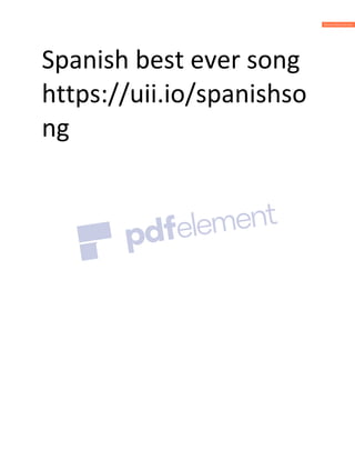 Spanish best ever song
https://uii.io/spanishso
ng
 
