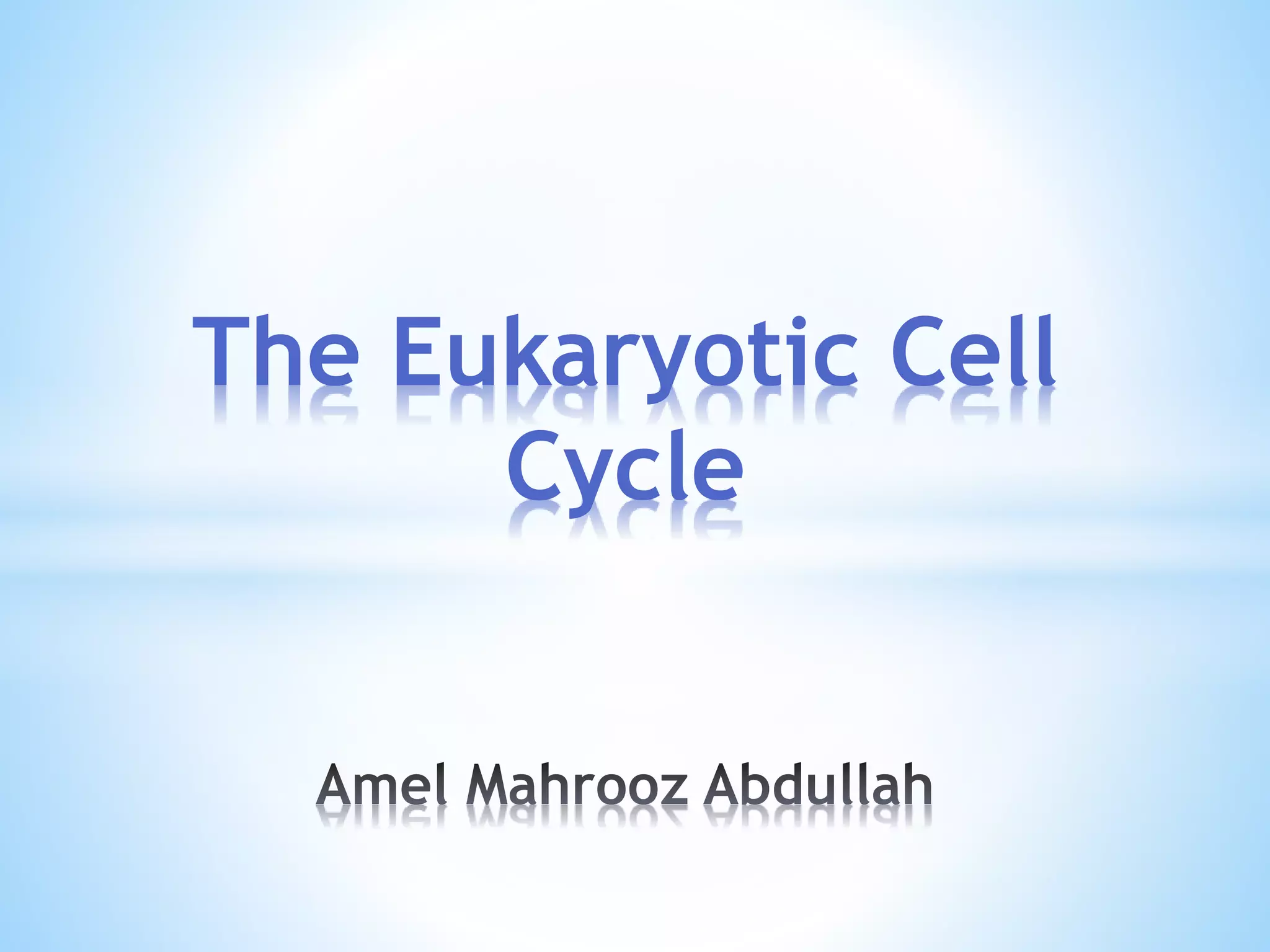 The eukaryotic cell cycle ppt ppt