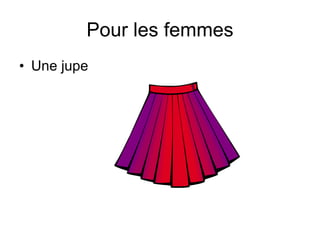 Pour les femmes Une jupe