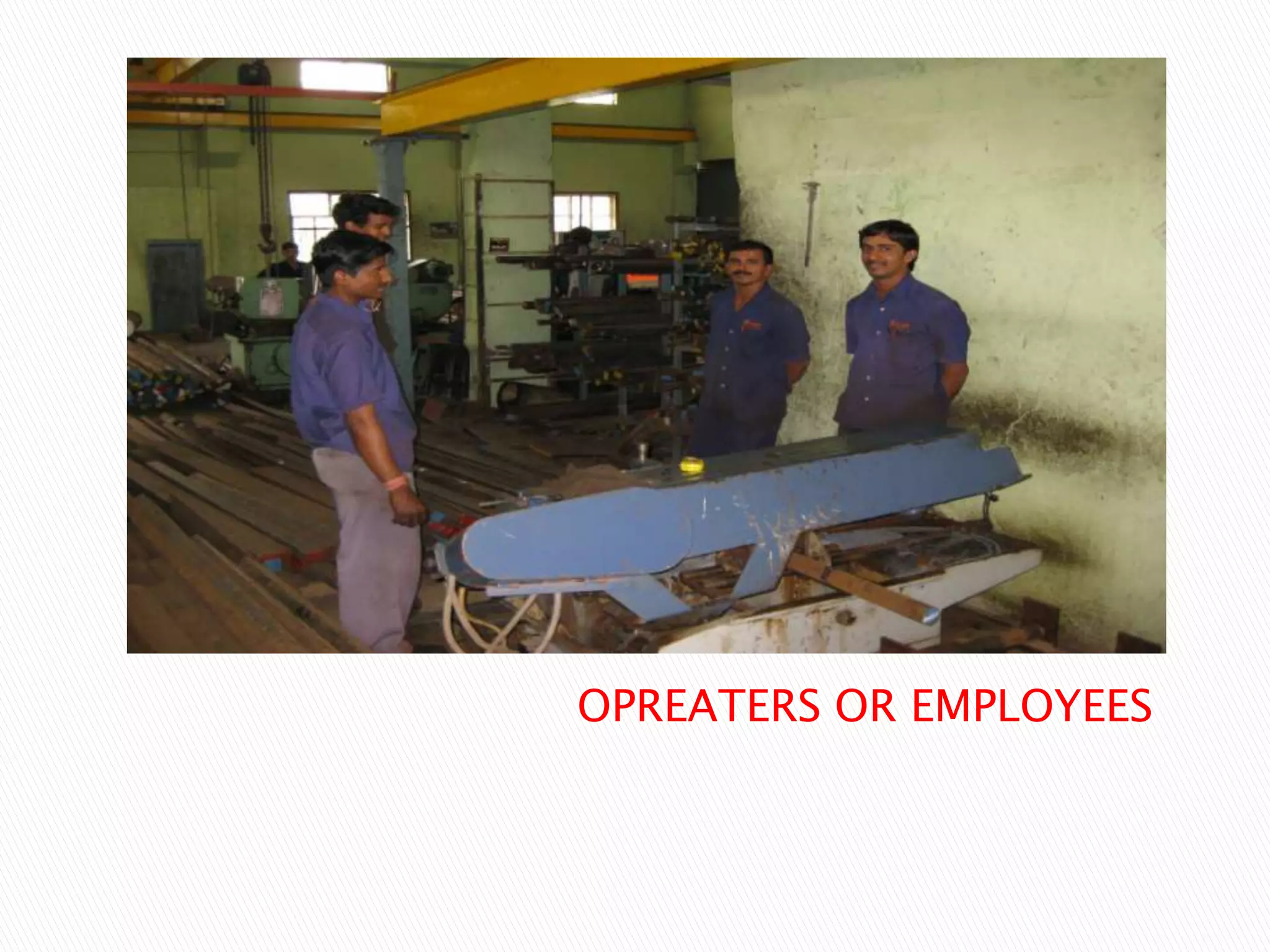 OPREATERS OR EMPLOYEES