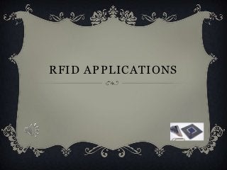 RFID APPLICATIONS
 