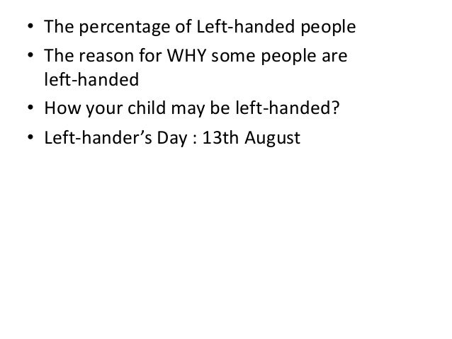 dating a left handed person Anti-depression group beyondblue and charity movember have joined forces to fight discrimination against gay people being left-handed is used as a. dating a left handed person Anti-depression group beyondblue and charity movember have joined forces to fight discrimination against gay people being left-handed is used as a.