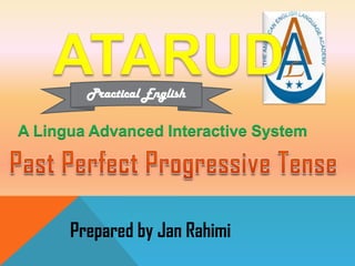 Practical English

A Lingua Advanced Interactive System

Prepared by Jan Rahimi

 