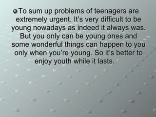 Teenagers problems