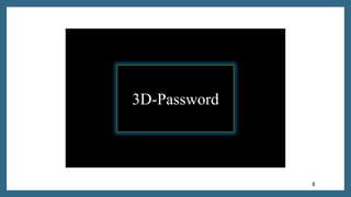 3D-Password
8
 