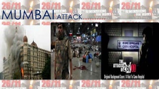 MUMBAIATTACK……….
 