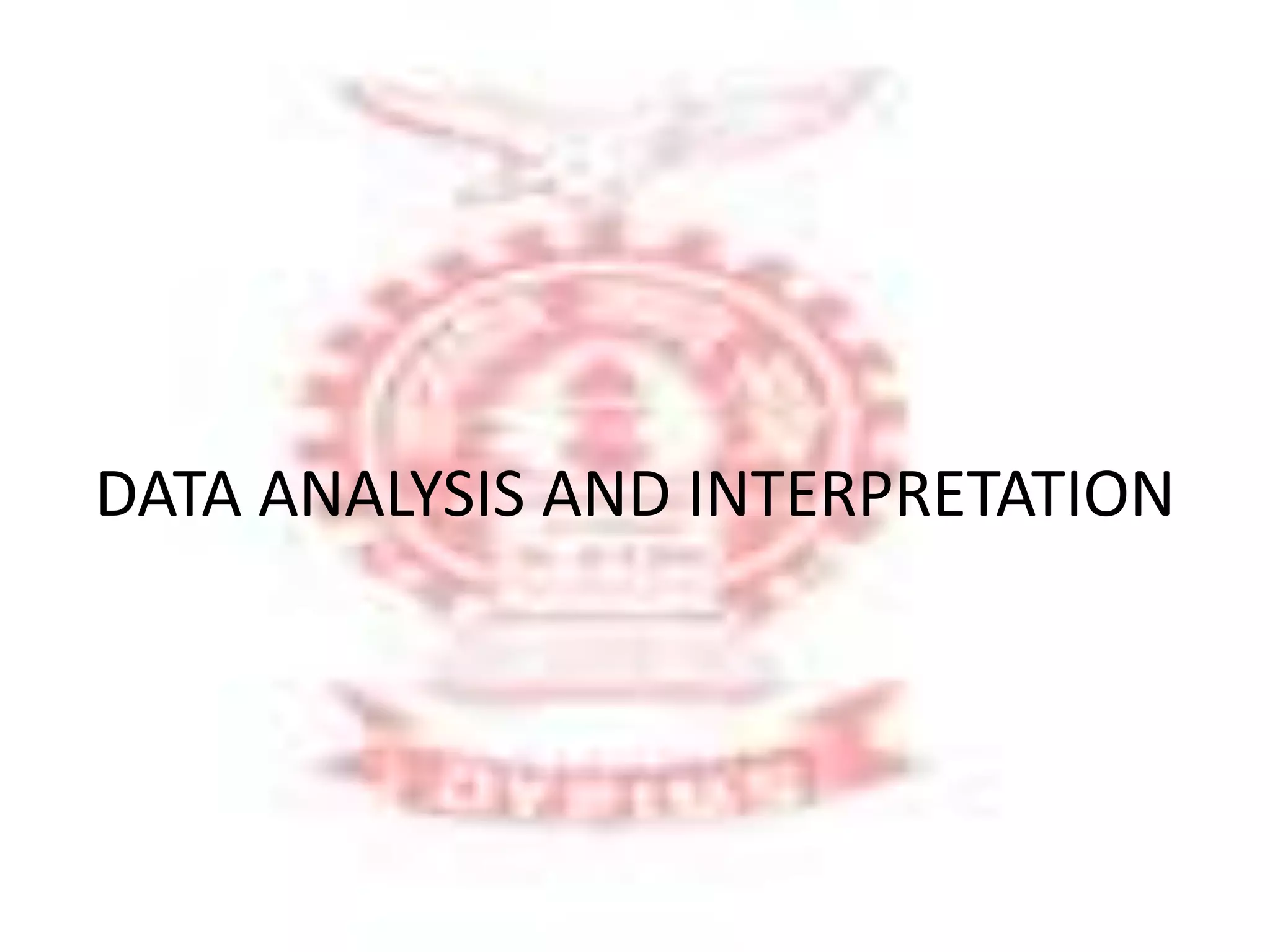 DATA ANALYSIS AND INTERPRETATION 
 