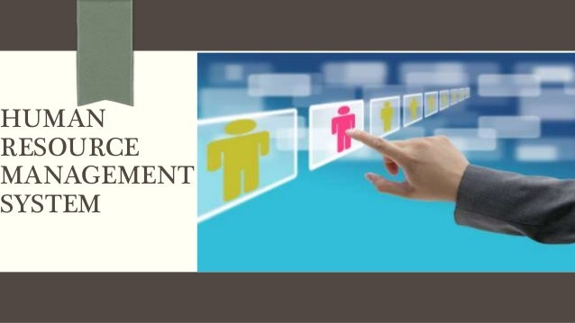 Human Resource Management System Human Resource Management System